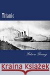 Titanic Filson Young 9781508790754 Createspace