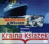 Titanic, 1 Audio-CD : Entdeckung auf dem Meeresgrund Nielsen, Maja 9783934887909 headroom sound production - książka