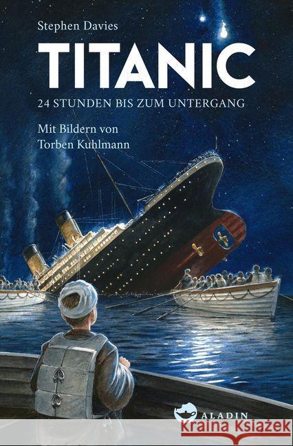 Titanic : 24 Stunden bis zum Untergang Davies, Stephen 9783848921034 Aladin - książka