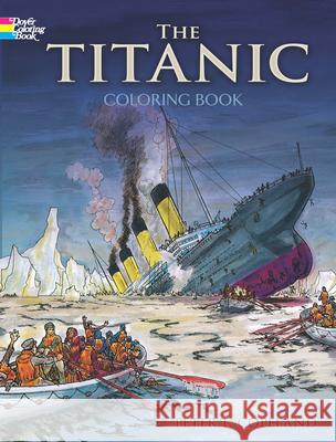 Titanic Coloring Book Peter F. Copeland 9780486297569 Dover Publications Inc. - książka
