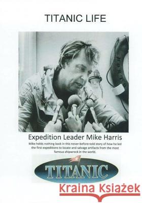 Titanic Life Mike Harris 9781461150152 Createspace - książka