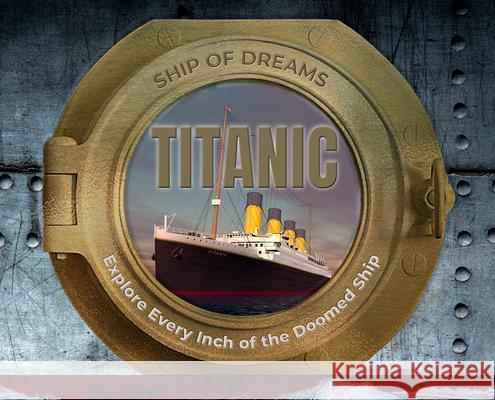 Titanic: Ship of Dreams: Ship of Dreams Scholastic 9781338794779 Scholastic Inc. - książka