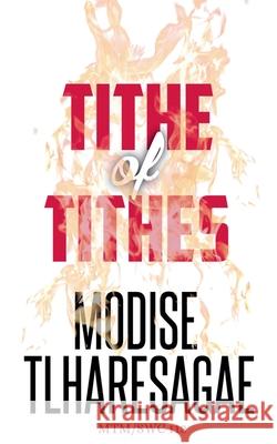 Tithe of Tithes Modise Tlharesagae 9798230683605 Modise Tlharesagae - książka