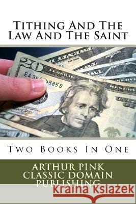 Tithing And The Law And The Saint Publishing, Classic Domain 9781500776398 Createspace - książka