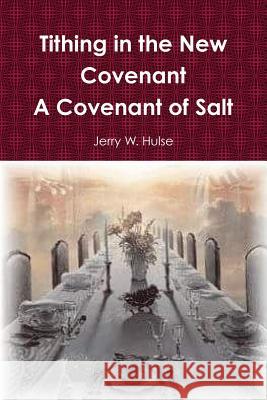 Tithing in the New Covenant Jerry Hulse 9780359695690 Lulu.com - książka