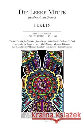 Title: Die Leere Mitte: Issue 12 - 2021 Various Authors 9798760716194 Independently Published - książka