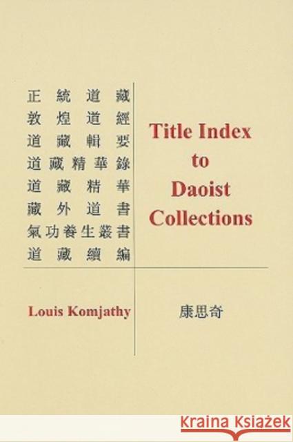 Title Index to Daoist Collections Louis Komjathy 9781931483247 Three Pines Press - książka