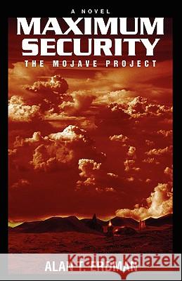 Title Maximum Security: The Mojave Project Erdman, Alan 9780595446483 iUniverse - książka