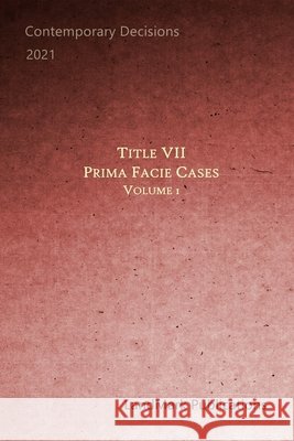 Title VII Prima Facie Cases: Volume 1 Publications, Landmark 9798487400871 Independently Published - książka