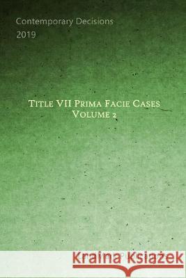 Title VII Prima Facie Cases: Volume 2 Landmark Publications 9781688023024 Independently Published - książka