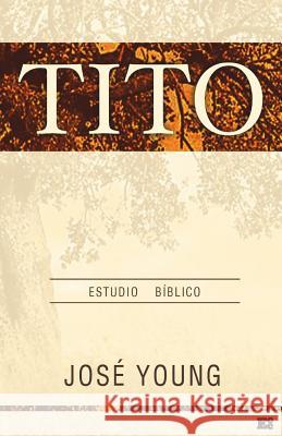Tito Ing Jose Young 9789509596979 Ediciones Crecimiento Cristiano - książka
