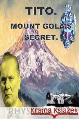 Tito: mount Gola's secrets. Dean Davies, Rhys Evans 9781515210429 Createspace - książka