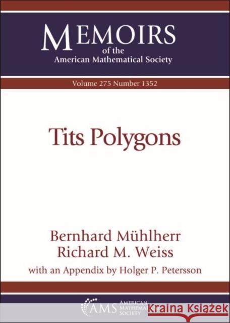 Tits Polygons Bernhard Muhlherr Richard M. Weiss  9781470451011 American Mathematical Society - książka