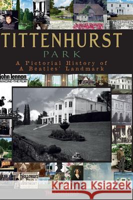 Tittenhurst Park: A Pictorial History Scott Cardinal 9781732100602 Campfire Network - książka