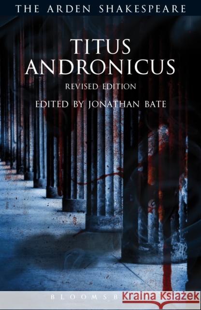 Titus Andronicus: Revised Edition Bate, Jonathan 9781350030916 Bloomsbury Publishing PLC - książka
