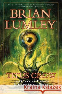 Titus Crow, Volume 2: The Clock of Dreams; Spawn of the Winds Brian Lumley 9780312868680  - książka