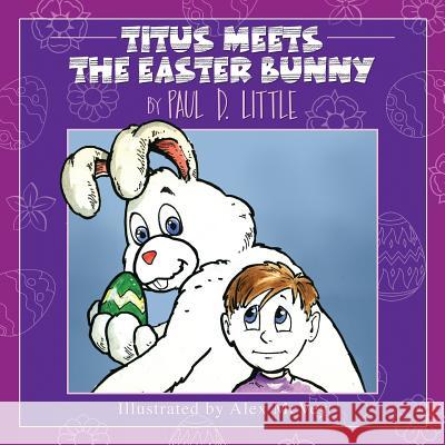 Titus Meets The Easter Bunny McVey, Alex 9781523477616 Createspace Independent Publishing Platform - książka