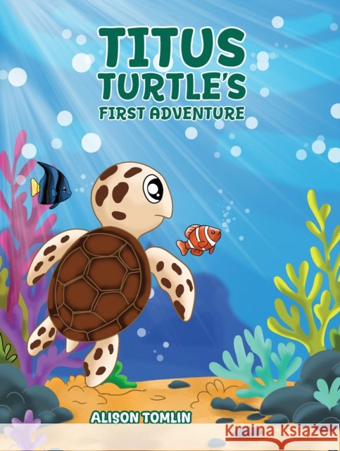 Titus Turtle's First Adventure Alison Tomlin 9781035865222 Austin Macauley Publishers - książka