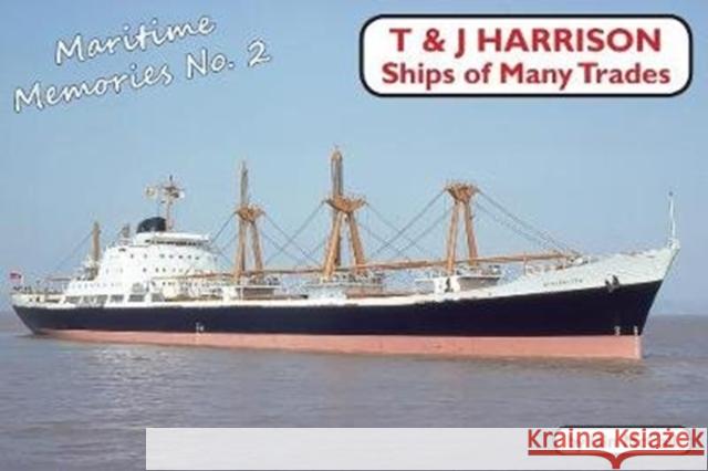 T&j Harrison: Ships of Many Trades Iain McCall 9781900340380 Mainline & Maritime - książka