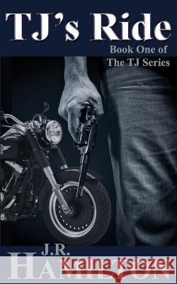 TJ's Ride Hamilton, J. R. 9780692678510 Dead Key Publishing - książka