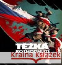 Těžká rozhodnutí Maja Steinbauerová 9788025748664 Post Bellum - książka