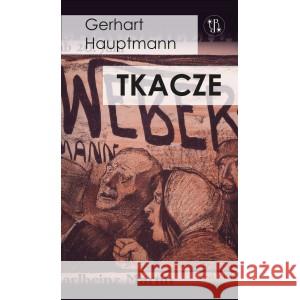 Tkacze HAUPTMANN GERHART 9788366102576 EPERONS OSTROGI - książka