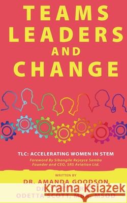 TLC: Teams, Leaders, and Change Yvette Rice Odetta Scott Amanda H. Goodson 9781951501150 Amanda Goodson - książka