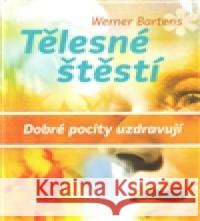 Tělesné štěstí Werner Bartens 9788072812936 Eminent - książka