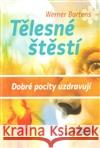 Tělesné štěstí Werner Bartens 9788072812936 Eminent