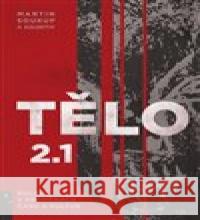 Tělo 2.1 Martin Soukup 9788074654107 Pavel Mervart - książka