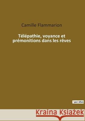 Télépathie, voyance et prémonitions dans les rêves Camille Flammarion 9782385083922 Culturea - książka