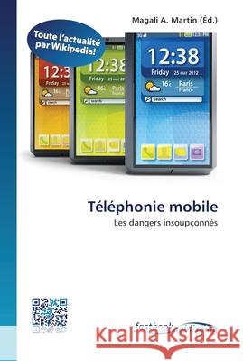 Téléphonie mobile Martin, Magali A. 9786130143404 FastBook Publishing - książka