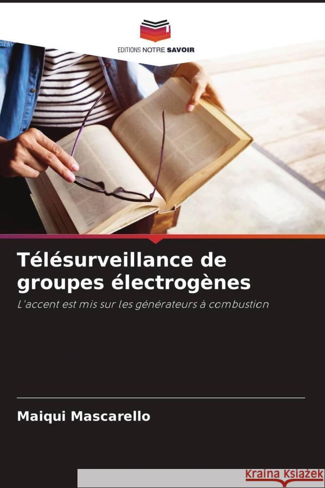 T?l?surveillance de groupes ?lectrog?nes Maiqui Mascarello 9786206902782 Editions Notre Savoir - książka