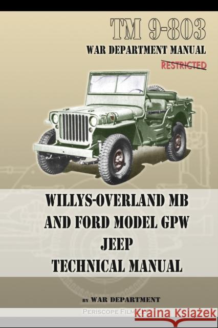 TM 9-803 Willys-Overland MB and Ford Model GPW Jeep Technical Manual U. S. Army 9781937684952 Periscope Film, LLC - książka