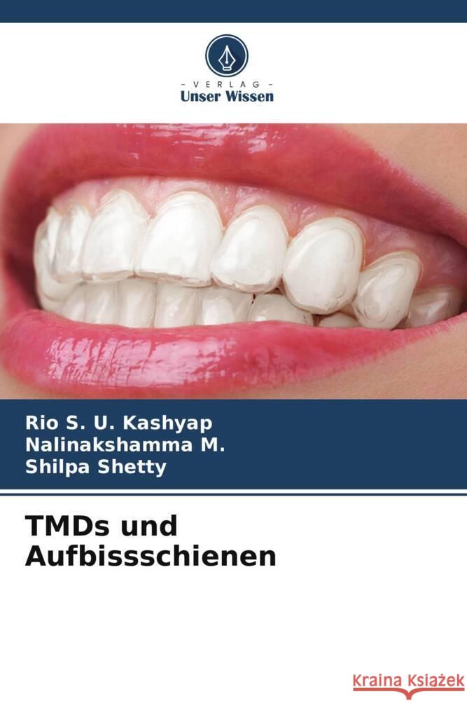 TMDs und Aufbissschienen Rio S. U. Kashyap Nalinakshamma M Shilpa Shetty 9786208025694 Verlag Unser Wissen - książka