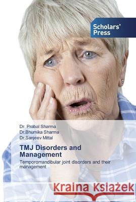 TMJ Disorders and Management Sharma, Prabal 9786138912972 Scholar's Press - książka