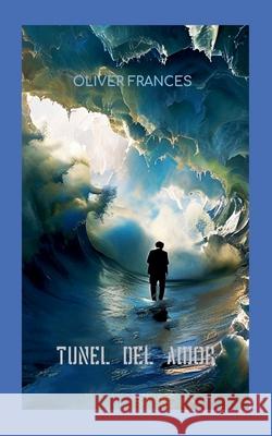 Túnel del Amor Oliver Frances 9798227101693 Little French eBooks - książka