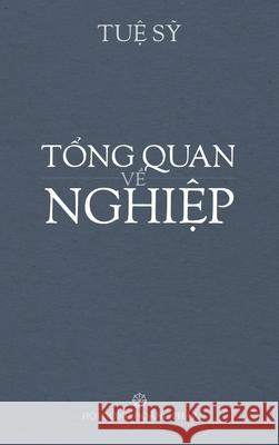 TỔNG QUAN VỀ NGHIỆP Hardcover Tue Sy 9781087987835 Hội Đồng Hoằng Phap, G - książka