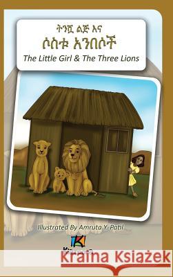 T'nishwa Lij'na Sostu An'Besoch - The Little Girl and The Three Lions - Amharic Children's Book Kiazpora 9781946057136 Kiazpora - książka