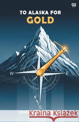 To Alaska For Gold Edward Stratemeyer 9789371812764 Double 9 Books - książka