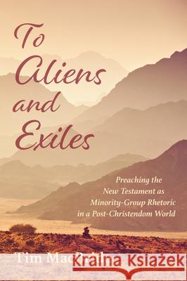 To Aliens and Exiles Tim MacBride 9781532696831 Cascade Books - książka