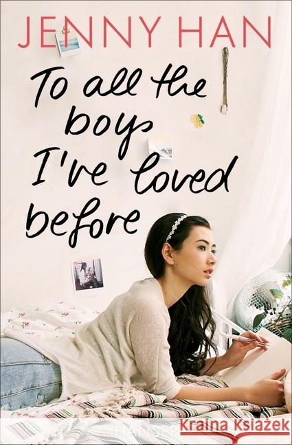 To all the boys I've loved before Han, Jenny 9783446250819 Hanser - książka