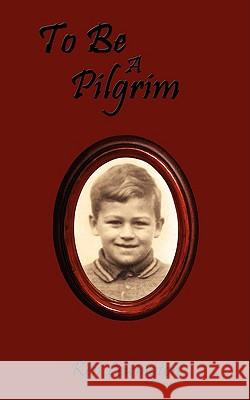 To Be a Pilgrim Lewington, Ken 9781438936956 AUTHORHOUSE - książka