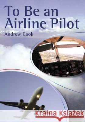 To Be an Airline Pilot Cook, Andrew 9781861268655  - książka