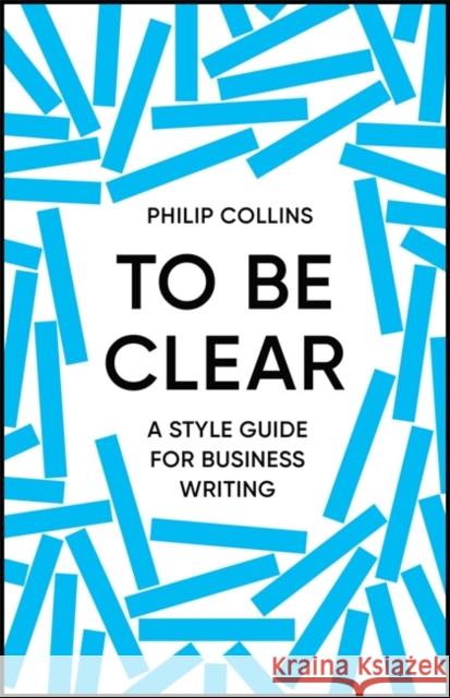 To Be Clear Philip Collins 9781529414981 Quercus Publishing - książka