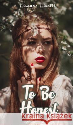 To Be Honest Lisanne Liustik 9789916759301 Book Fairy Publishing - książka