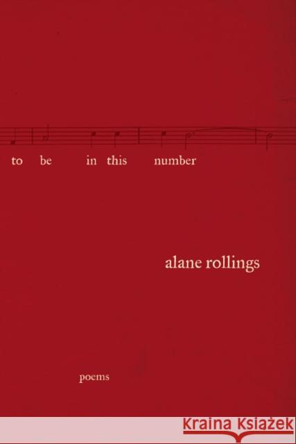 To Be in This Number Rollings, Alane 9780810151550 Triquarterly Books - książka