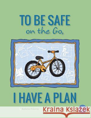 To Be Safe On The Go, I Have A Plan Churchill, Jessica 9781940101163 Little Blueprint, LLC - książka