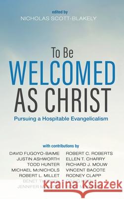To Be Welcomed as Christ Nicholas Scott-Blakely 9781532674471 Pickwick Publications - książka