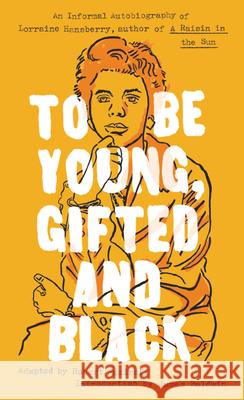 To Be Young, Gifted and Black Lorraine Hansberry 9780451531780 Signet Classics - książka